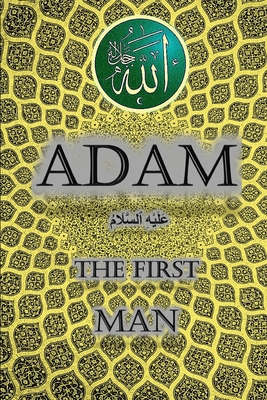Adam The First Man B08GFSYFW4 Book Cover