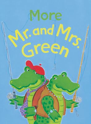 More Mr. and Mrs. Green 0152164944 Book Cover