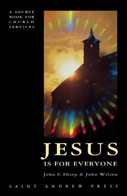 Jesus Is for Everyone: A Sourcebook for Church ... 0715206494 Book Cover