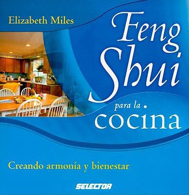 Feng Shui Para la Cocina: Creando Armonia y Bie... [Spanish] 970643769X Book Cover