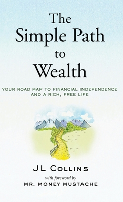 The Simple Path to Wealth: Your road map to fin... 1737724103 Book Cover