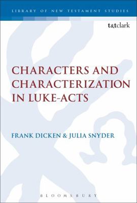 Characters and Characterization in Luke-Acts 0567663914 Book Cover