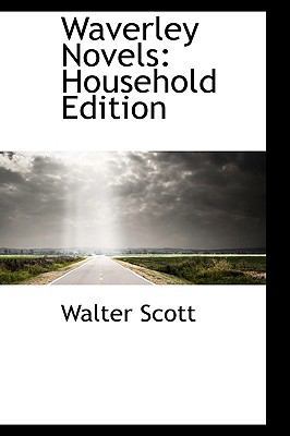 Waverley Novels: Household Edition 1103324217 Book Cover