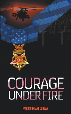Courage Under Fire 1959205420 Book Cover