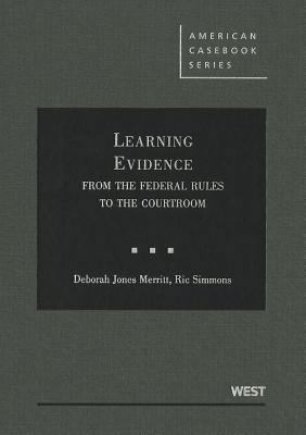 Learning Evidence: From the Federal Rules to th... 0314191127 Book Cover