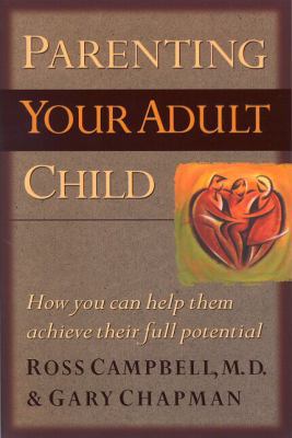 Parenting Your Adult Child: How You Can Help Th... 1881273121 Book Cover