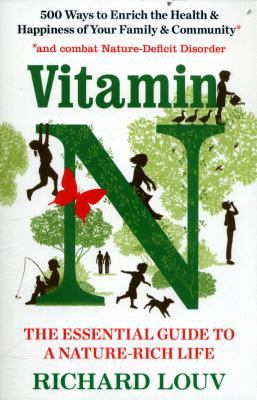 Vitamin N: The Essential Guide to a Nature-Rich... 1786490447 Book Cover