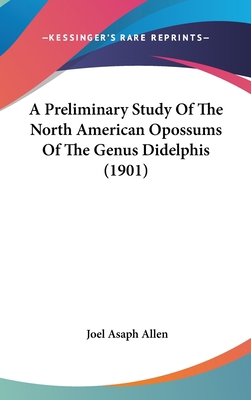 A Preliminary Study of the North American Oposs... 1162076992 Book Cover