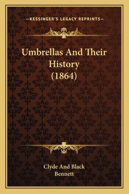 Umbrellas And Their History (1864) 1165754126 Book Cover