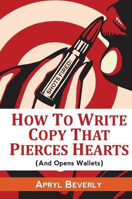 Shots Fired! How To Write Copy That Pierces Hea... 1523497807 Book Cover