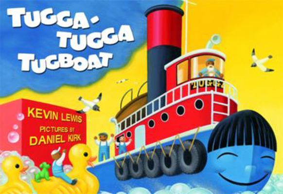 Tugga-Tugga Tugboat 1423115813 Book Cover
