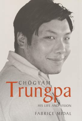 Chogyam Trungpa: His Life and Vision 159030098X Book Cover