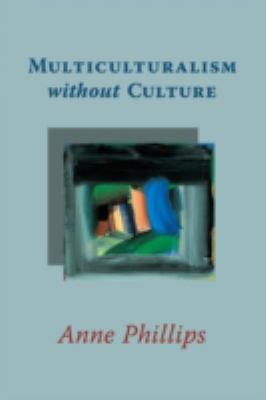 Multiculturalism Without Culture 0691141150 Book Cover