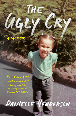 The Ugly Cry: A Memoir 0525559353 Book Cover