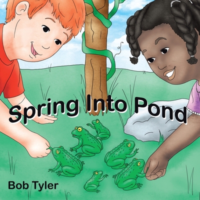 Spring into Pond 1434306763 Book Cover