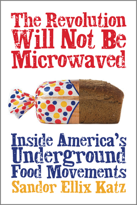 The Revolution Will Not Be Microwaved: Inside A... 1933392118 Book Cover