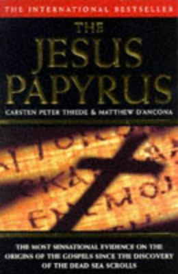 The Jesus Papyrus: The Most Sensational Evidenc... 1857999584 Book Cover