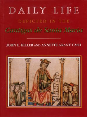 Daily Life Depicted in the Cantigas de Santa Maria 0813120500 Book Cover