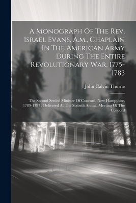 A Monograph Of The Rev. Israel Evans, A.m., Cha... 1022599348 Book Cover