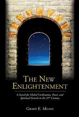 The New Enlightenment - A Search for Global Civ... 1935097180 Book Cover