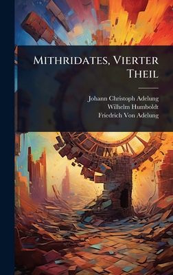 Mithridates, Vierter Theil [German] 1023705362 Book Cover