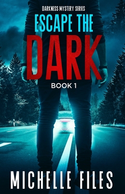 Escape the Dark: A Mystery Thriller 1734926430 Book Cover