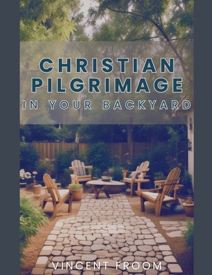 Christian Pilgrimage in your Backyard            Book Cover