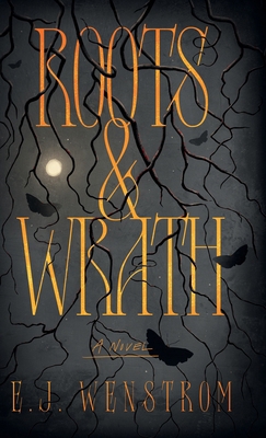 Roots & Wrath: A Fantasy Horror Novel B0H6NK3RTY Book Cover