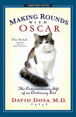 Making Rounds with Oscar: The Extraordinary Gif... [Large Print] 1594134626 Book Cover