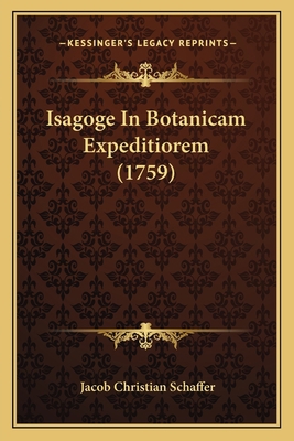 Isagoge In Botanicam Expeditiorem (1759) [Latin] 1166948714 Book Cover