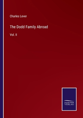 The Dodd Family Abroad: Vol. II 3375034407 Book Cover