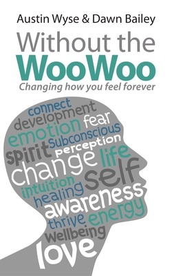 Without the Woo Woo 0957153309 Book Cover
