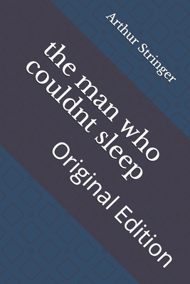 The man who couldnt sleep: Original Edition B0939ZGBGQ Book Cover