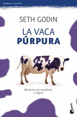 La Vaca Púrpura: Diferénciate Para Transformar ... [Spanish] 6077476528 Book Cover