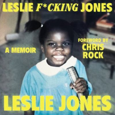 Leslie F*cking Jones: A Memoir Library Edition 1668638320 Book Cover
