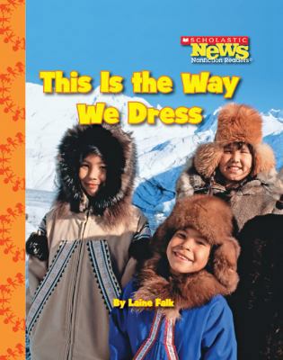 This Is the Way We Dress (Scholastic News Nonfi... 0531214389 Book Cover