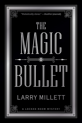 The Magic Bullet: A Locked Room Mystery 1517910625 Book Cover