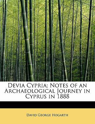 Devia Cypria; Notes of an Archaeological Journe... 1115272004 Book Cover