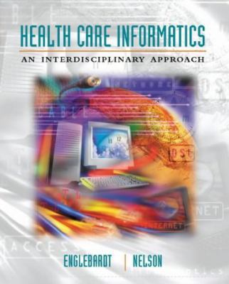 Health Care Informatics: An Informatics Approach 0323012574 Book Cover