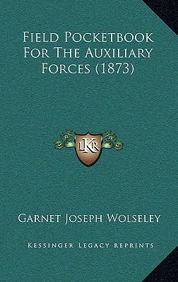 Field Pocketbook for the Auxiliary Forces (1873) 1164687573 Book Cover