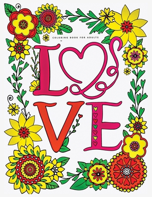 love coloring book for adults: An Adult Valenti... B08SH41S6B Book Cover