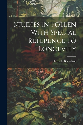 Studies In Pollen With Special Reference To Lon... 1021774901 Book Cover