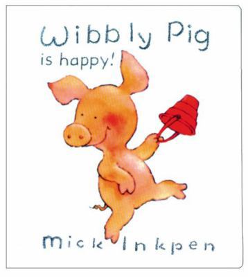 Wibbly Pig Is Happy 0670892637 Book Cover