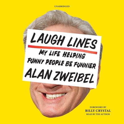 Laugh Lines: My Life Helping Funny People Be Fu... 1799918300 Book Cover