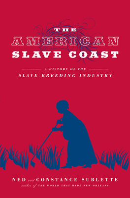 The American Slave Coast: A History of the Slav... 1613738935 Book Cover
