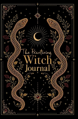 The Practicing Witch Journal: Serpents' Path 1763884392 Book Cover