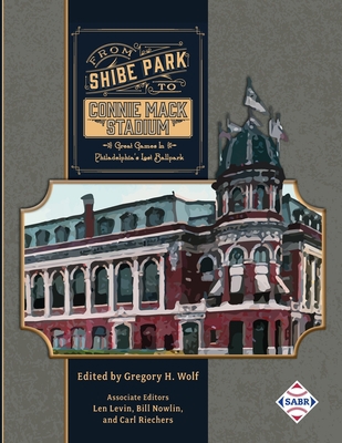 From Shibe Park to Connie Mack Stadium: Great G... 1970159863 Book Cover