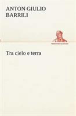 Tra cielo e terra [Italian] 3849122344 Book Cover