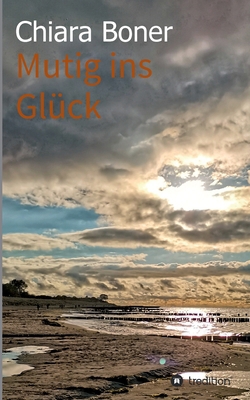 Mutig ins Glück [German] 3347262786 Book Cover