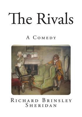 The Rivals: A Comedy 1499710410 Book Cover